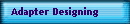 Adapter Designing