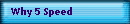 Why 5 Speed